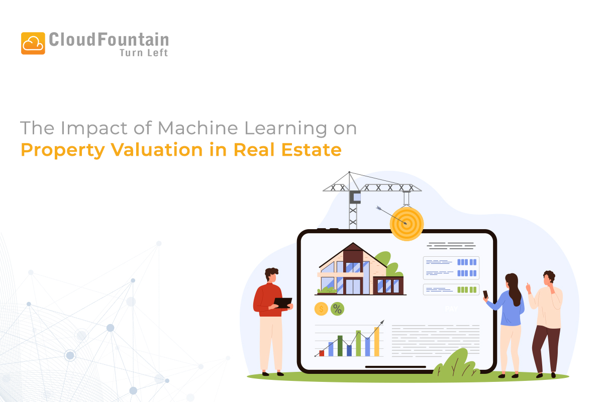 How Machine Learning is Transforming Property Valuation in Real Estate