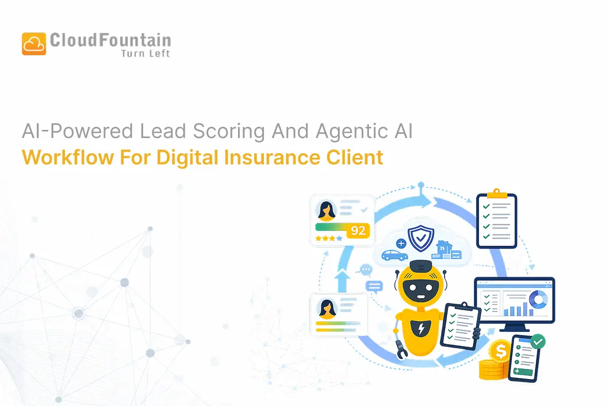 AI-Powered Lead Scoring And Agentic AI Workflow For Digital Insurance Client